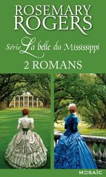 Icon image Série « La belle du Mississippi » : l'intégrale: 2 romans