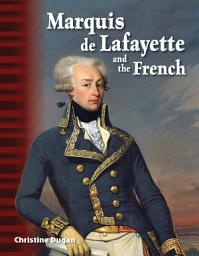 Icon image Marquis de Lafayette and the French: Read Along or Enhanced eBook