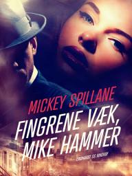 Icon image Fingrene væk, Mike Hammer