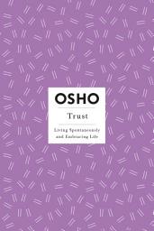 Icon image Trust: Living Spontaneously and Embracing Life