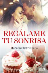 Icon image Regálame tu sonrisa: Los hermanos Montgomery IV