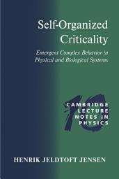 Icon image Self-Organized Criticality: Emergent Complex Behavior in Physical and Biological Systems