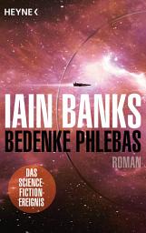 Icon image Bedenke Phlebas: Roman