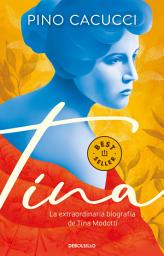 Icon image Tina: La extraordinaria biografía de Tina Modotti