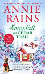 Icon image Snowfall on Cedar Trail: Two full books for the price of one
