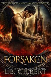Icon image Forsaken: A Cursed Angel Novel