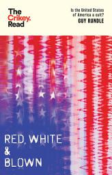 Icon image Red, White and Blown: Is the United States of America a Cult?
