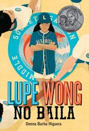 Icon image Lupe Wong No Baila: (Lupe Wong Won't Dance Spanish Edition)