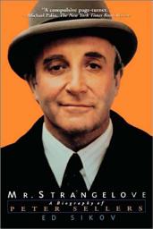 Icon image Mr. Strangelove: A Biography of Peter Sellers