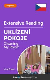 Icon image Czech Extensive Reading: CLEANING MY ROOM: Level 3