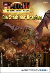 Icon image Maddrax 495: Die Stadt der Drachen