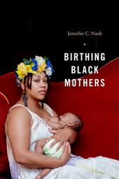 Icon image Birthing Black Mothers