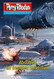 Icon image Perry Rhodan 3275: Abschied im fremden Universum: Perry Rhodan-Zyklus "Fragmente"