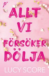 Icon image Allt vi försöker dölja