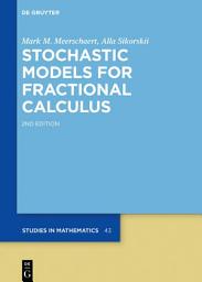 Icon image Stochastic Models for Fractional Calculus: Edition 2