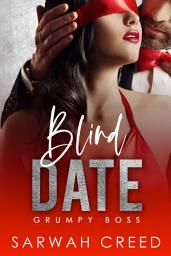 Icon image Blind Date: A Billionaire Romantic Comedy