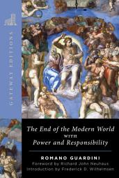 Icon image The End of The Modern World: With Power and Responsibility