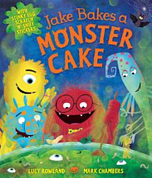 Icon image Jake Bakes a Monster Cake: A disgustingly funny Halloween story!
