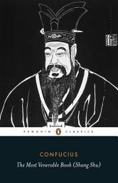 Icon image The Most Venerable Book (Shang Shu)