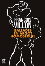 Icon image Ballades en argot homosexuel