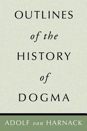 Icon image Outlines of the History of Dogma