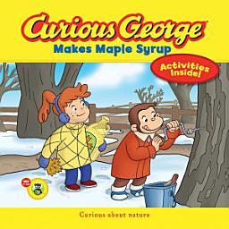 Icon image Curious George Makes Maple Syrup (CGTV): A Winter and Holiday Book for Kids
