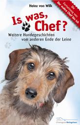 Icon image Is was, Chef?: Weitere Hundegeschichten vom anderen Ende der Leine