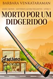 Icon image Morto Por Um Didgeridoo