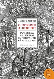 Icon image O istorie a Bibliei: Povestea celei mai importante carti a lumii