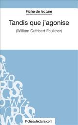 Icon image Tandis que j'agonise: Analyse complète de l'oeuvre