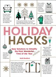 Icon image Holiday Hacks: Easy Solutions to Simplify the Most Wonderful Time of the Year