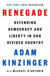 Icon image Renegade: Defending Democracy and Liberty in Our Divided Country