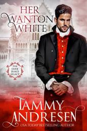 Icon image Her Wanton White: Regency Romance