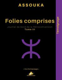 Icon image Folies comprises Tome III: « Brut de d’entreposage »