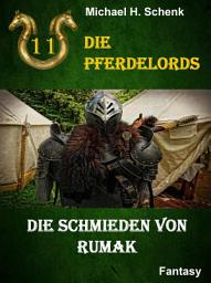 Icon image Die Pferdelords 11 - Die Schmieden von Rumak