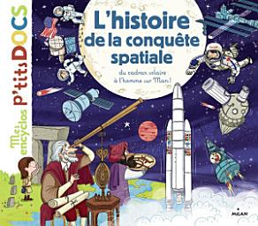 Icon image L'histoire de la conquête spatiale, du cadran solaire à l'homme sur Mars: De Babylone jusqu'à la planète Mars