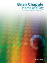 Icon image Brian Chapple: Home & Dry - Ten Character Pieces for Piano Duet
