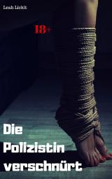 Icon image Die Polizistin verschnürt: BDSM Story