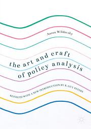 Icon image The Art and Craft of Policy Analysis: Reissued with a new introduction by B. Guy Peters