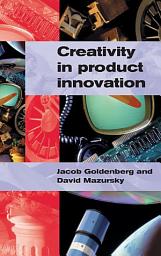 Icon image Creativity in Product Innovation