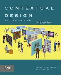 Icon image Contextual Design: Design for Life, Edition 2