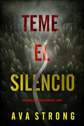 Icon image Teme el silencio (Una novela de suspense de Lexi Cole - Libro 2)