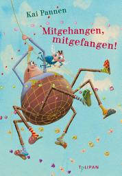 Icon image Mitgehangen, mitgefangen!