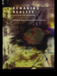 Icon image Remaking Reality: Nature at the Millenium