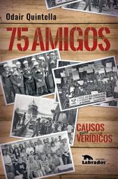 Icon image 75 amigos:: causos quase verídicos