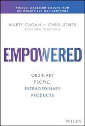 Icon image Empowered: Ordinary People, Extraordinary Products