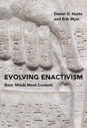 Icon image Evolving Enactivism: Basic Minds Meet Content