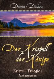 Icon image Der Kristall der Könige: Kristall-Trilogie 1