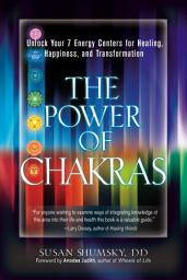Icon image The Power of Chakras: Unlock Your 7 Energy Centers for Healing, Happiness and Transformation