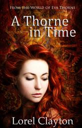 Icon image A Thorne in Time: An Eva Thorne Prequel Novella
